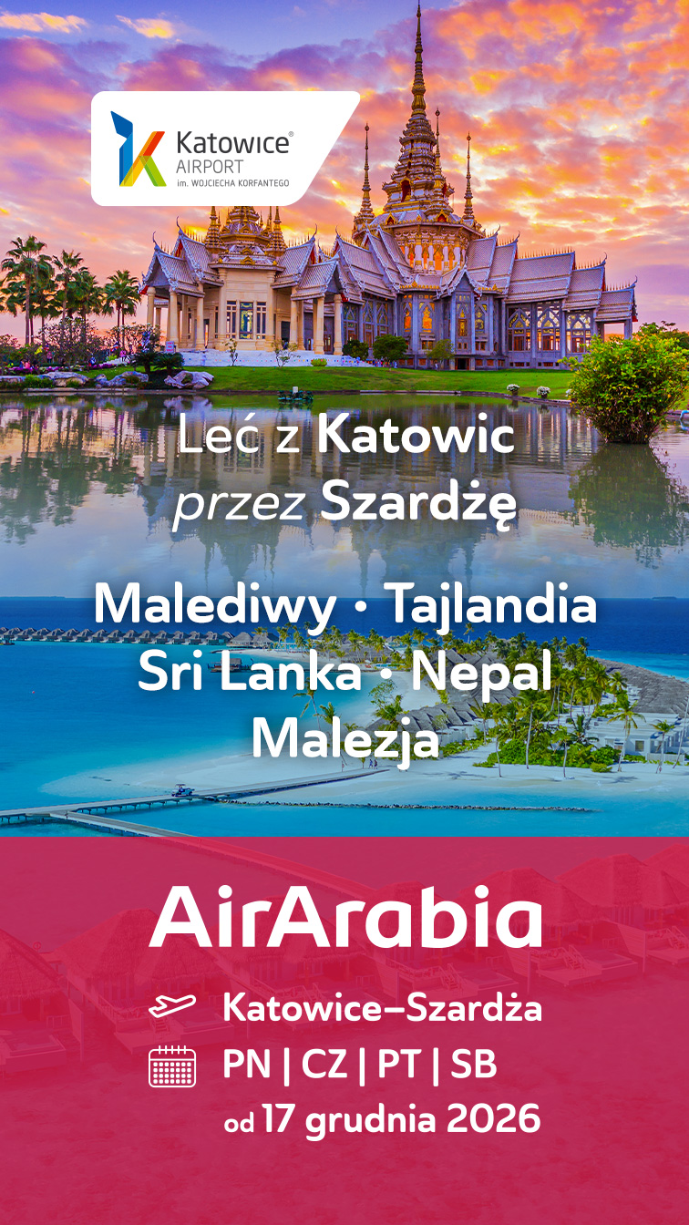 Leć w świat z Katowic przez Szardżę / Air Arabia od 17 grudnia 2026
